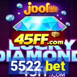 5522 bet